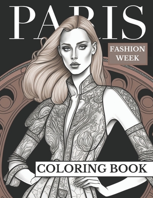 Paris Fashion Week: Adult Coloring Book For Girls For Fun And Relaxation - Brynhaven Books