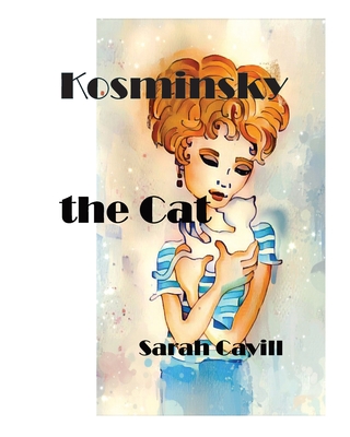 Kosminsky the Cat - Sarah Cavill