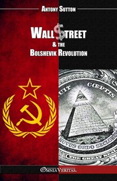 Poza produsului Wall Street & the Bolshevik Revolution: New edition - Antony Sutton