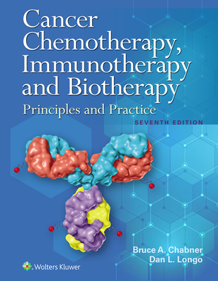 Cancer Chemotherapy, Immunotherapy, and Biotherapy - Bruce A. Chabner
