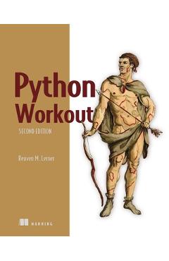 Poza produsului Python Workout, Second Edition - Reuven Lerner