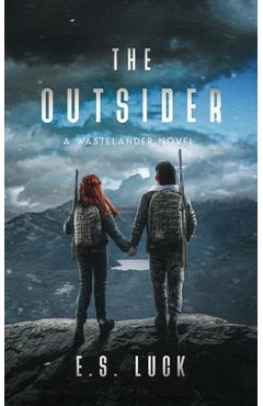 Coperta cărții 'The Outsider: A Wastelander Novel - E. S. Luck'