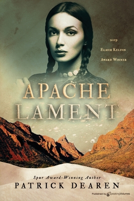 Apache Lament - Patrick Dearen