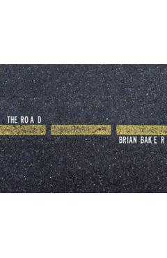 Poza produsului The Road - Brian Baker