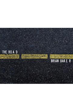 The Road - Brian Baker