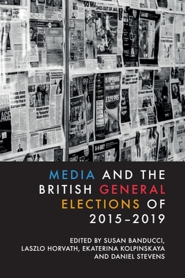 Media and the British General Elections of 2015-2019 - Susan Banducci