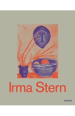 Poza produsului Irma Stern: A Modern Artist Between Berlin and Cape Town - Lisa Hörstmann
