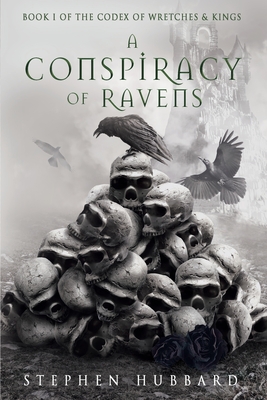 A Conspiracy of Ravens - Stephen Hubbard