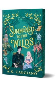 Summoned to the Wilds (Deluxe Edition) - A. K. Caggiano