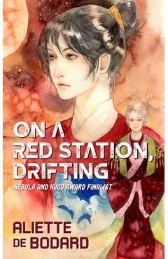 Poza produsului On a Red Station, Drifting - Aliette De Bodard