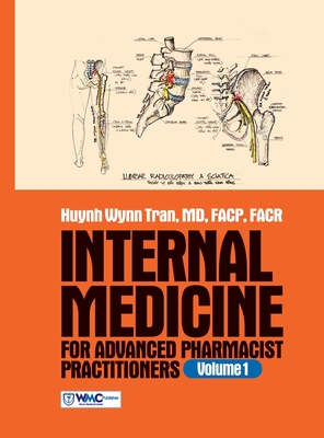 Internal Medicine for Advanced Pharmacist Practitioners - Volume 1 - Facp Huynh Wynn Tran