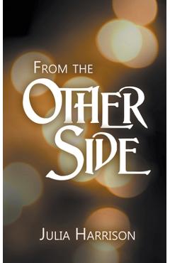Coperta cărții 'From the Other Side - Julia Harrison'