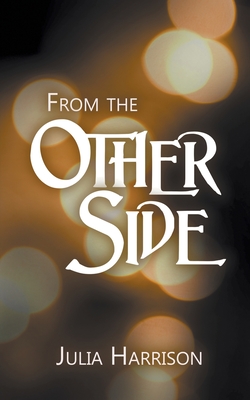 From the Other Side - Julia Harrison