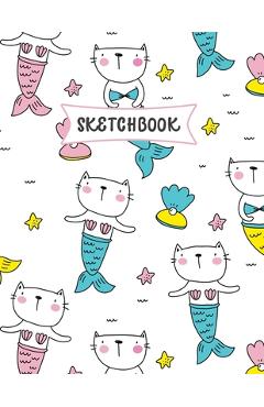 Poza produsului Sketchbook: Chatte Sirène Carnet de croquis pour enfants - Pratique du dessin et du griffonnage - Livre de croquis amusant pour le - Publication De Pousse