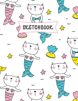 Sketchbook: Chatte Sirène Carnet de croquis pour enfants - Pratique du dessin et du griffonnage - Livre de croquis amusant pour le - Publication De Pousse