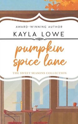 Pumpkin Spice Lane - Kayla Lowe