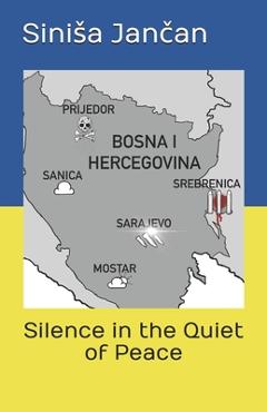 Poza produsului Silence in the Quiet of Peace - Sinisa Jancan