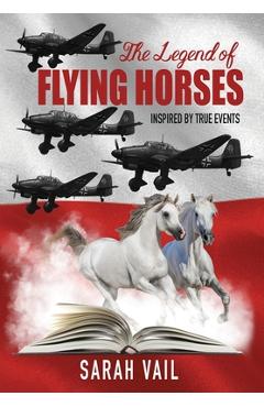 Poza produsului The Legend of Flying Horses - Sarah Vail