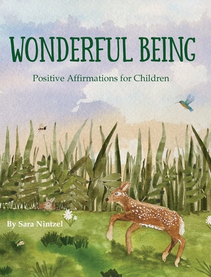 Wonderful Being: Positive Affirmations for Children - Sara M. Nintzel