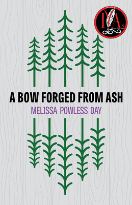 Coperta cărții 'A Bow Forged from Ash - Melissa Powless Day'