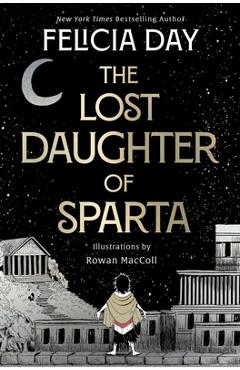 Coperta cărții 'The Lost Daughter of Sparta - Felicia Day'