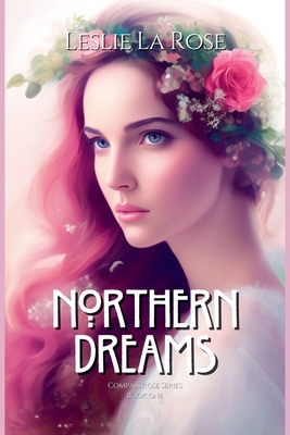 Northern Dreams - Leslie La Rose