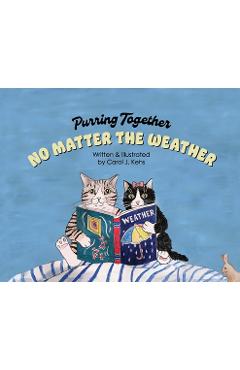 Coperta cărții 'Purring Together No Matter the Weather - Carol J. Kehs'