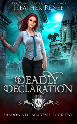 Deadly Declaration - Heather Renee