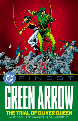 DC Finest: Green Arrow: The Trial of Oliver Queen - Roger Stern
