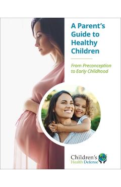 Coperta cărții 'A Parent's Guide to Healthy Children: From Preconception to Early Childhood -'