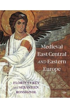 Poza produsului Medieval East Central and Eastern Europe - Florin Curta