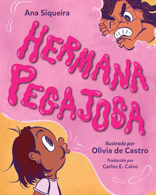 Hermana Pegajosa (Spanish Edition) - Ana Siqueira