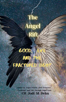 The Angel Rift - Ch Jodi M. Dehn