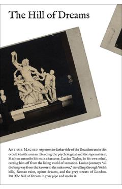 Coperta cărții 'The Hill of Dreams - Arthur Machen'