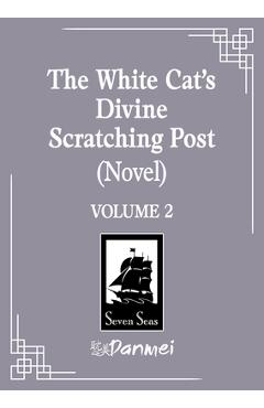 Coperta cărții 'The White Cat's Divine Scratching Post (Novel) Vol. 2 -'