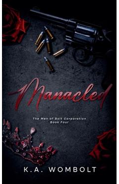 Coperta cărții 'Manacled - K. A. Wombolt'