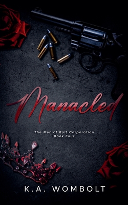 Manacled - K. A. Wombolt
