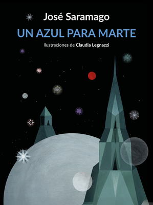 Un Azul Para Marte / Some Blue for the Red Planet - José Saramago