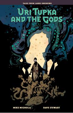 Coperta cărții 'Uri Tupka and the Gods: Another Story from Lands Unknown - Mike Mignola'