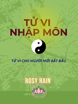 Tử Vi Nhập Môn: Tử Vi Cho Người Mới Bắt Đầu - Jennifer Le