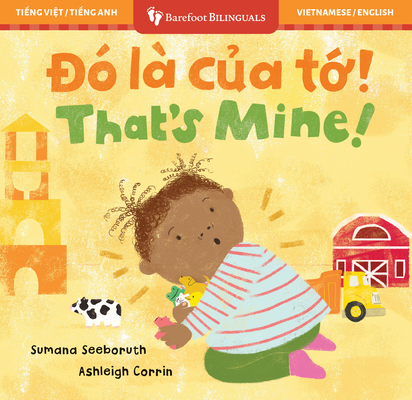 That's Mine! (Bilingual Vietnamese & English) - Sumana Seeboruth