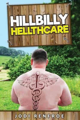 Hillbilly Hellthcare - Jeffrey Mangus