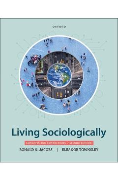 Poza produsului Living Sociologically: Concepts and Connections - Ronald N. Jacobs