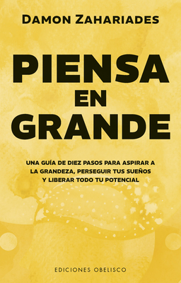 Piensa En Grande - Damon Zahariades