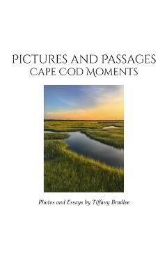 Poza produsului Pictures and Passages: Cape Cod Moments - Tiffany Bradlee