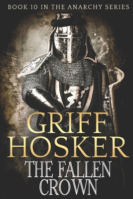 The Fallen Crown - Griff Hosker