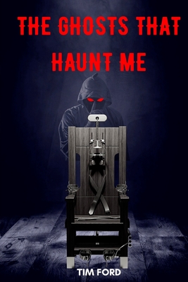 The Ghosts That Haunt Me - Tim Ford