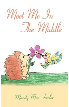 Poza produsului Meet Me In The Middle - Mandy Mae Fowler