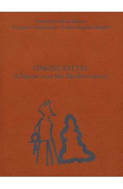 Poza produsului Simone Fattal: A Breeze Over the Mediterranean - Simone Fattal
