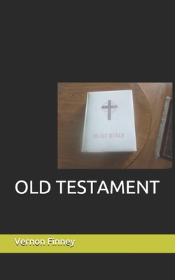 Old Testament - Vernon Lee Finney